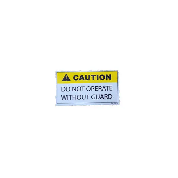 (336720) Decal,Do Not Oper. W/O Guard # 1