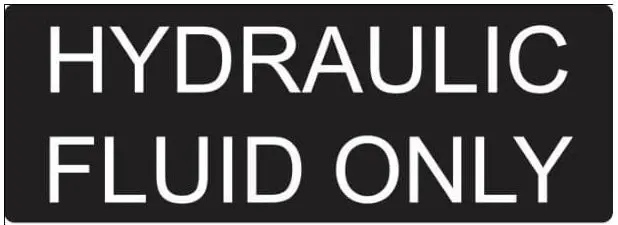 (785089) Decal, Hydraulic Fluid Only 1