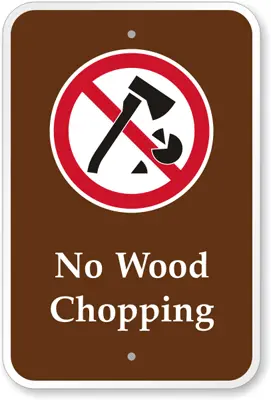 No Wood Chopping 1