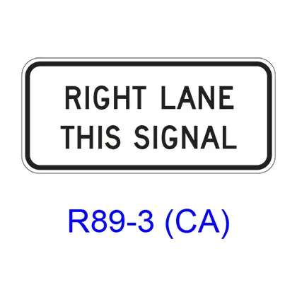 The Right (Left) Lane This Signal R89-3(Ca) 1