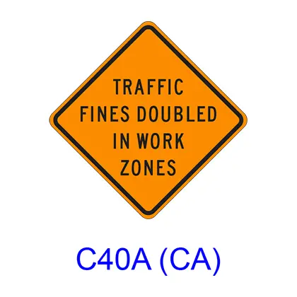 Traffic Fines Doubled In Work Zones C40a(Ca) 1