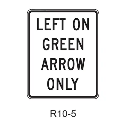Left On Green Arrow Only R10-5 1