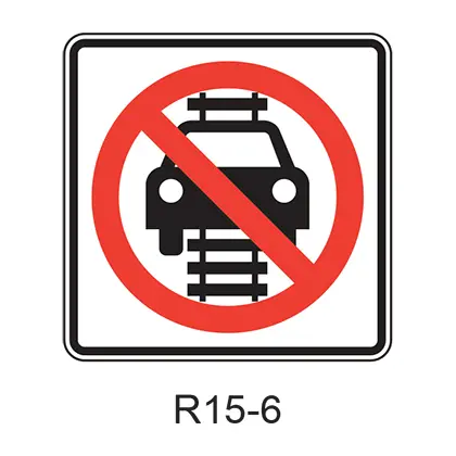 No Motor Vehicles On Tracks [Symbol] R15-6 1