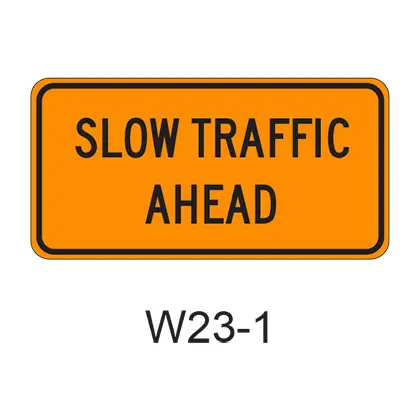 Slow Traffic Ahead W23-1 1