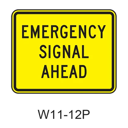 Emergency Signal Ahead Plaque W11-12P 1
