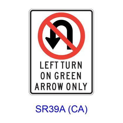 Left Turn On Green Arrow Only ? No U Turn [Symbol] Sr39a(Ca) 1