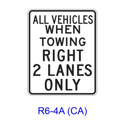 All Vehicles When Towing Right _ Lanes Only R6-4A(Ca) 1