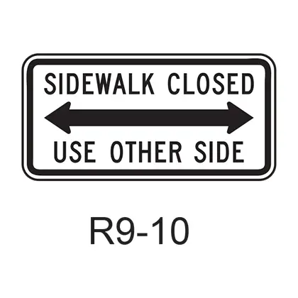 Sidewalk Closed - Use Other Side R9-10 1