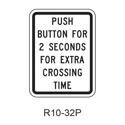 Push Button For 2 Seconds For Extra Crossing Time [Plaque] R10-32P 1