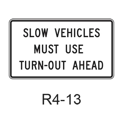 Slow Vehicles Must Use Turnout Ahead R4-13 1