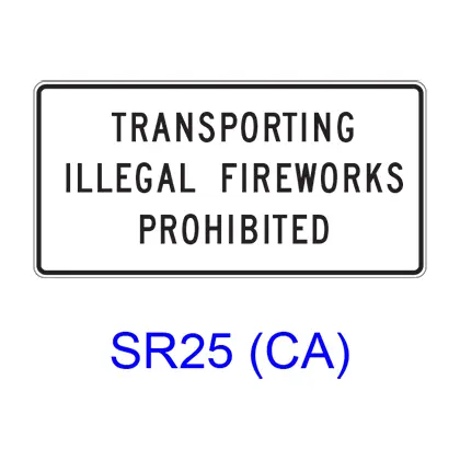 Transporting Illegal Fireworks Prohibited Sr25(Ca) 1