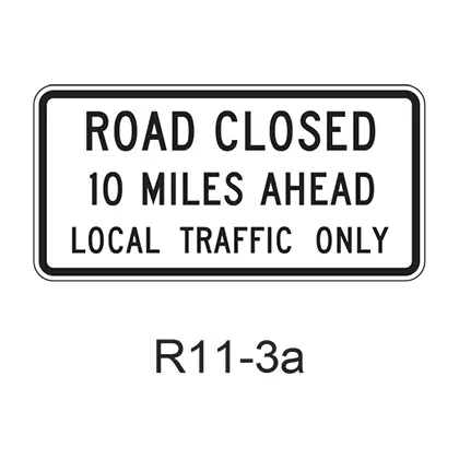 Road Closed Xx Miles Ahead Local Traffic Only R11-3A 1