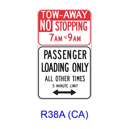 Tow-Away No Stopping _Am To _ Am - Passenger Loading Only All Other Times _ Minute Limit W/ Double Arrow R38a(Ca) 1
