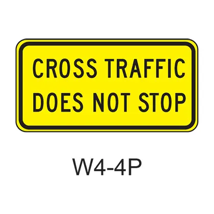 Cross Traffic Does Not Stop [Plaque] W4-4P 1