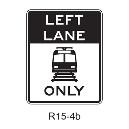 Light Rail Only Left Lane [Symbol] R15-4B 1