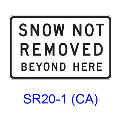 Snow Not Removed Beyond Here R20-1(Ca) 1