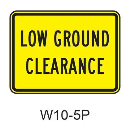 Low Ground Clearance [Plaque] W10-5P 1