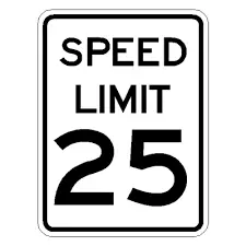 Speed Limit 25 Hi. 24X30 1