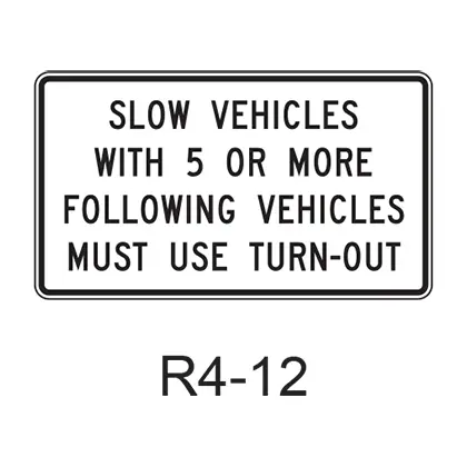 Slow Vehicles With Xx Or More Following Vehicles Must Use Turn-Out R4-12 1