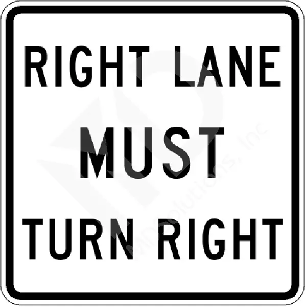 Right Lane Must Turn Rt 36" Eg 1