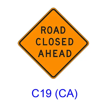 Road Closed Ahead C19(Ca) 1
