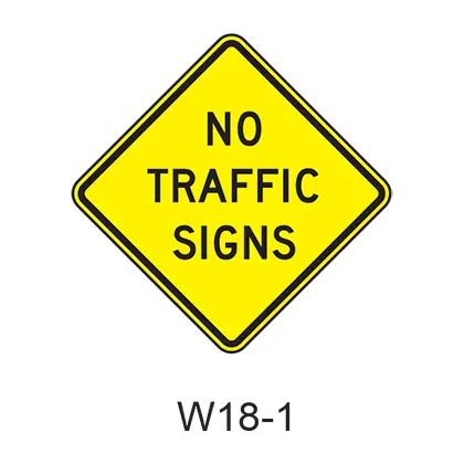 No Traffic Signs W18-1 1
