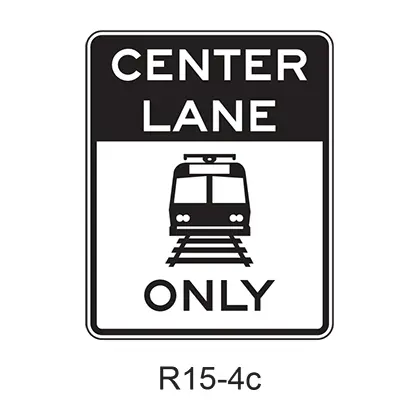 Light Rail Only Center Lane [Symbol] R15-4C 1