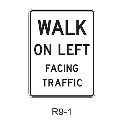 Walk On Left (Right) Facing Traffic R9-1 1
