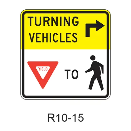 Turning Vehicles Yield To Pedestrians [Symbol] R10-15 1