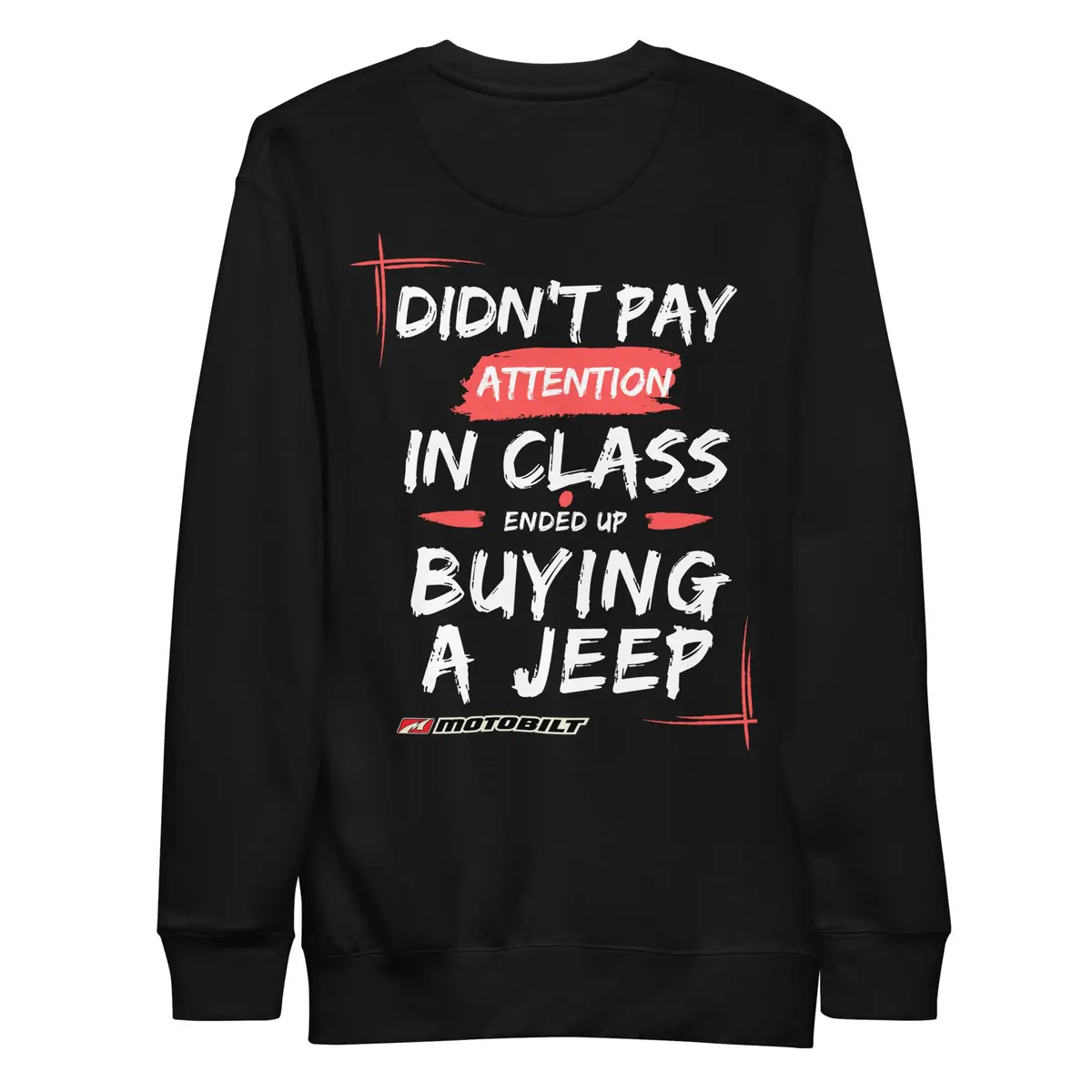 Motobilt "Where I Ended Up" Sweatshirt 1