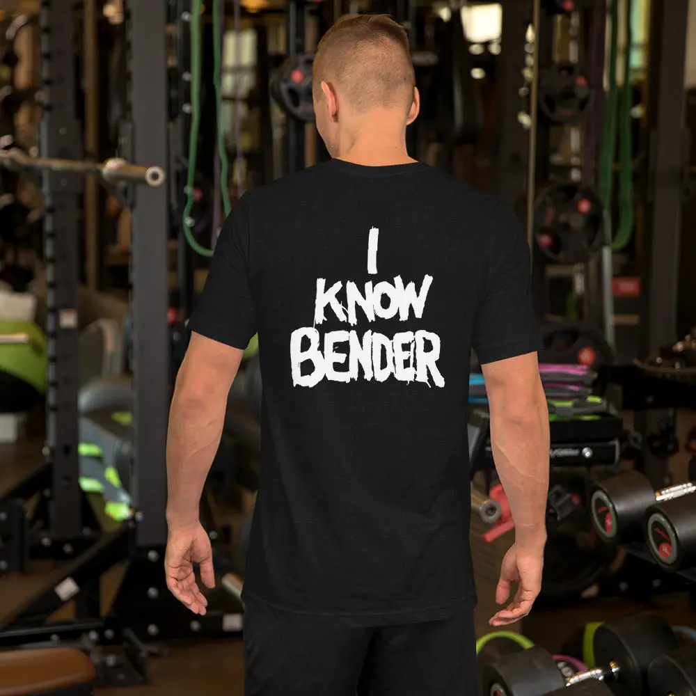 I Know Bender Unisex T-Shirt 1