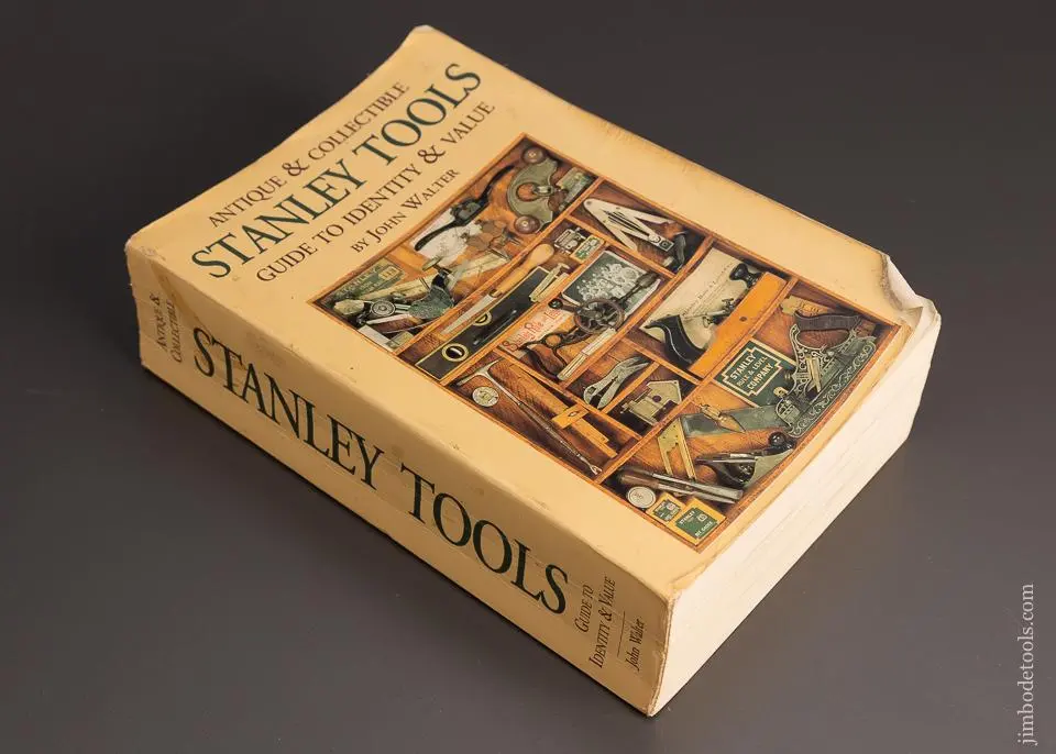 Near Mint Book:  Antique & Collectible Stanley Tools, Guide To Identity & Value By John Walter - 98220 1